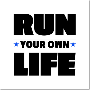 Run Your Own Life Positive Vibe Motivational Words Posters and Art